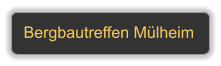 Bergbautreffen Mlheim